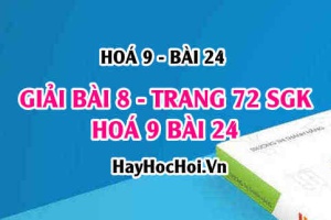 Giải bài 8 trang 72 SGK Hoá 9 bài 24: Ôn tập Hoá 9 học kỳ 1